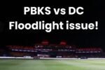 PBKS vs DC Floodlight issue!